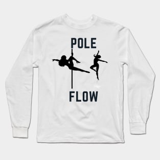 Pole Flow - Pole Dance Design Long Sleeve T-Shirt